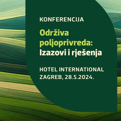 Konferencija – Održiva poljoprivreda: Izazovi i rješenja